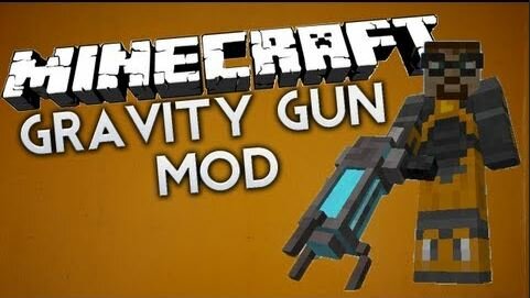 Мод Gravity Gun для minecraft 1.6.4
